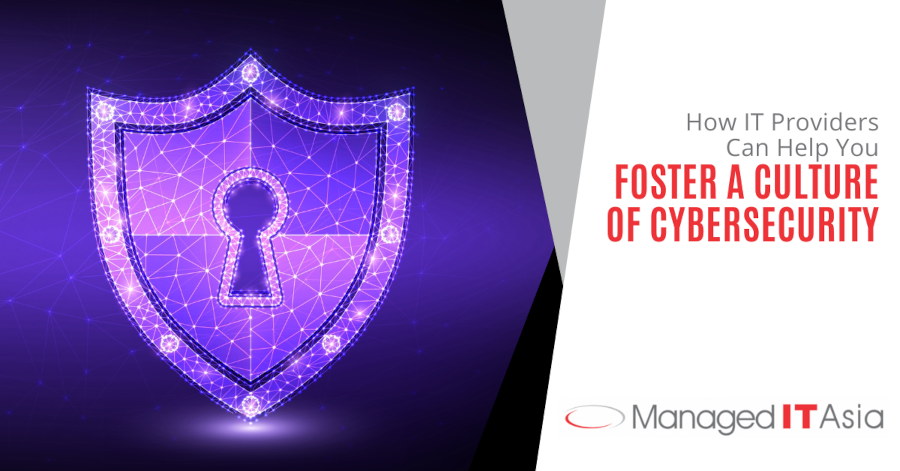 How IT Providers Can Help You Foster a Culture of Cybersecurity